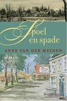 Spoel en spade - Anne van der Meiden - 9789401901024