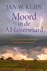 Moord in de Alblasserwaard - Jan W. Klijn - 9789401916011