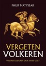 Vergeten volkeren - Philip Matyszak - 9789401916875