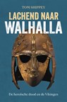 Lachend naar Walhalla - Tom Shippey - 9789401918282