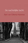 De nachtelijke tocht - Bart van Eikema Hommes - 9789402120738