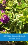 Zomaar een gedichtje... - Marin van Duuren - 9789402165555
