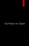 Op Hoop van Zegen - Herman Heijermans - 9789402174380
