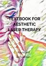 Textbook for aesthetic laser therapy - Raymond Schoeman - 9789402187335
