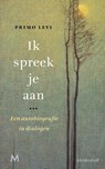 Ik spreek je aan - Primo Levi - 9789402309423