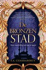 De bronzen stad - S.A. Chakraborty - 9789402317794