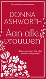 Aan alle vrouwen - Donna Ashworth - 9789402329001