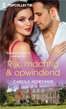 Rijk, machtig & opwindend - Carole Mortimer - 9789402550917