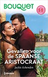 Gevallen voor de Spaanse aristocraat - Jackie Ashenden - 9789402575194