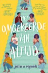 Het omgekeerde van altijd - Justin A. Reynolds - 9789402702842
