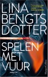 Spelen met vuur - Lina Bengtsdotter - 9789402713664