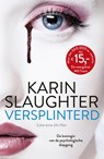 Versplinterd - Karin Slaughter - 9789402721706