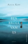 Een broer van ijs - Alicia Kopf - 9789402753714