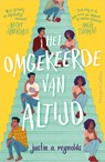 Het omgekeerde van altijd - Justin A. Reynolds - 9789402757996