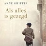 Als alles is gezegd - Anne Griffin - 9789402758580