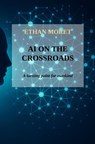 AI on the crossroads - Ethan Moret - 9789403828138