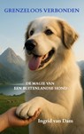 Grenzeloos Verbonden - Ingrid van Dam - 9789403839578