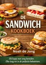 DE SANDWICH KOOKBOEK - Noah De JONG - 9789403882543