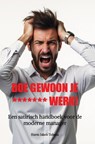 DOE GEWOON JE ******* WERK! - Harm Jakob Tolsma - 9789403891446