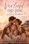 Verliefd op jou, inclusief kinderen - Elke Van de Weyer - 9789403905853