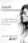 Amor condicionado - Jane Devyn - 9789403908656