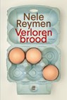 Verloren brood - Nele Reymen - 9789460013430