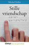 Stille vriendschap - Michel Follet - 9789460013829