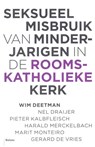 Seksueel misbruik van minderjarigen in de Rooms-Katholieke Kerk - Nel Draijer ; Pieter Kalbfleisch ; Harald Merckelbach ; Marit Monteiro ; Gerard de Vries ; Onderzoekscommissie seksueel misbruik van minderjarigen binnen de Rooms Katholieke Kerk ; Coform - 9789460033629