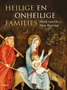 Heilige en onheilige families - H.W. van Os ; Nico Boerma - 9789460038761