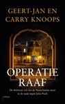 Operatie Raaf - Geert-Jan Knoops ; Carry Knoops-Hamburger - 9789460039980