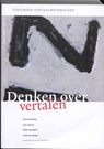 Denken over vertalen - Ton Naaijkens ; Cees Koster ; Henry Bloemen ; Caroline Meijer - 9789460040467