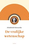 De vrolijke wetenschap - Friedrich Nietzsche - 9789460043291