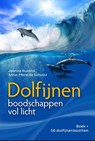 Dolfijnen - boodschappen vol licht - Jeanne Ruland ; Anne-Mareike Schultz - 9789460151033