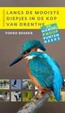 Langs de mooiste diepjes in de Kop van Drenthe - Fokko Bosker - 9789460224218