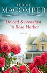 De bed & breakfast in Rose Harbor - Debbie Macomber - 9789460233807