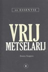 De essentie vrijmetselarij - Jimmy Koppen - 9789460580017
