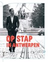 Op stap door Antwerpen - Tanguy Ottomer - 9789460581922