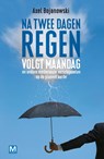 Na twee dagen regen volgt maandag - Axel Bojanowski - 9789460680908