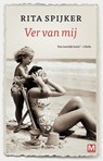 Ver van mij - Rita Spijker - 9789460681271
