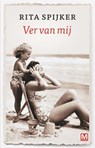 Ver van mij - Rita Spijker - 9789460681967