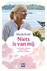 Niets is van mij - Nicole Kraft - 9789460688157