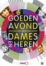 Goedenavond dames en heren - Rene Koenders ; B. van Spall ; M. van Kooij ; G. van Dijk - 9789460689819
