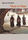 Thuis in Tibet - Inge van Sombrië - 9789460860331