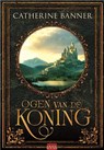 Ogen van de koning / 1 - Catherine Banner - 9789460923883