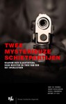 Twee mysterieuze schietpartijen - Hans FM Crombag ; Peter J van Koppen - 9789460941221