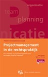 Projectmanagement in de rechtspraktijk - Ivar Timmer ; Rob Otterlo - 9789460944963