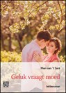Geluk vraagt moed - grote letter uitgave - Mien van 't Sant - 9789461012043