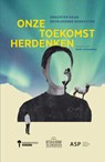 Onze toekomst herdenken - Eddy Strauven - 9789461174239