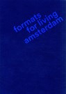 Amsterdam Formats for Living - Jan Loerakker ; Marc Reiniers ; Ricky Rijkenberg - 9789461400710