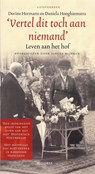 Vertel dit toch aan niemand - Dorine Hermans ; Daniela Hooghiemstra - 9789461492098
